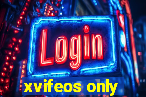 xvifeos only